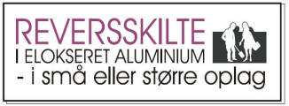 REVERSSKILTE med logo og navn, i elokseret aluminium - graveret og tryk i sm� og st�rre oplag, der udf�res til brug for p�s�tning p� bl.a. messe- og arbejdst�j.