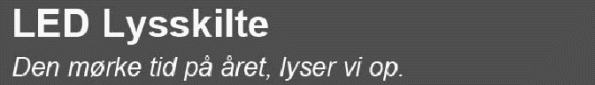 Vi levere kvalitetsskilte, LED-lys-skilte, i de udformninger og formater De har behov for