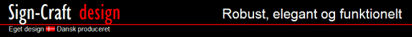 Sign-Craft design - Robust, elegant og funktionelt