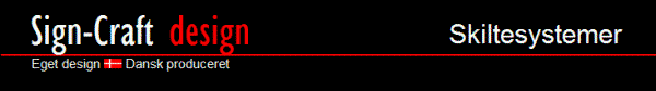 Sign-Craft skilteløsninger bliver designet og produceret i Danmark