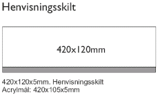 Zi-Light 420 x 120 x 5mm. Henvisningsskilt