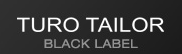 TURO TAILOR - Black Label