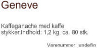 Geneve - COCA producerer og udbyder eksklusive chokolader som standardl�sninger, og produceret eller pakket efter specifikke krav - i sm� og st�rre m�ngder.