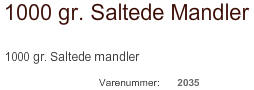 N�DDER, linser, rosiner, peanuts, kaffeb�nner og mandler fra Coca