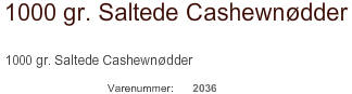 N�DDER, linser, rosiner, peanuts, kaffeb�nner og mandler fra Coca