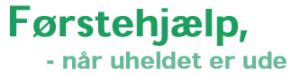 F�rstehj�lp, n�r uheldet er ude. F�rstehj�lpsudstyr skal tilpasses den enkelte virksomhed individuelt.